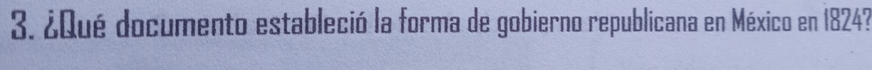 ¿Qué documento estableció la forma de gobierno republicana en México en 18243