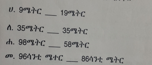 9^ab+C _ 19^(sigma
N. 35^sigma)b^,+C _ 35^(sigma)% +C
d. 98^(sigma) _ 58^(sigma)% +C. 96lambda^nb+^nb+C _ 86△ 3· t, ay+C