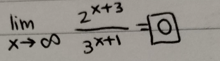 limlimits _xto ∈fty  (2^(x+3))/3^(x+1) =boxed 0