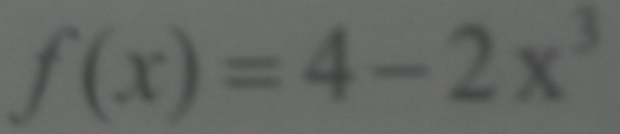 f(x)=4-2x^3