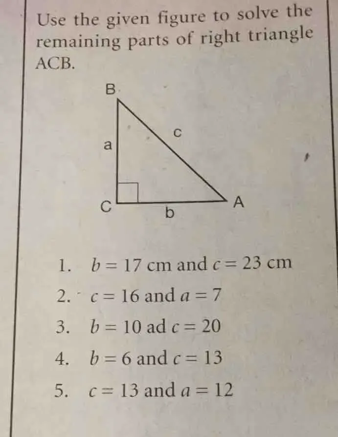 Solved: Use the given figure to solve the remaining parts of right ...