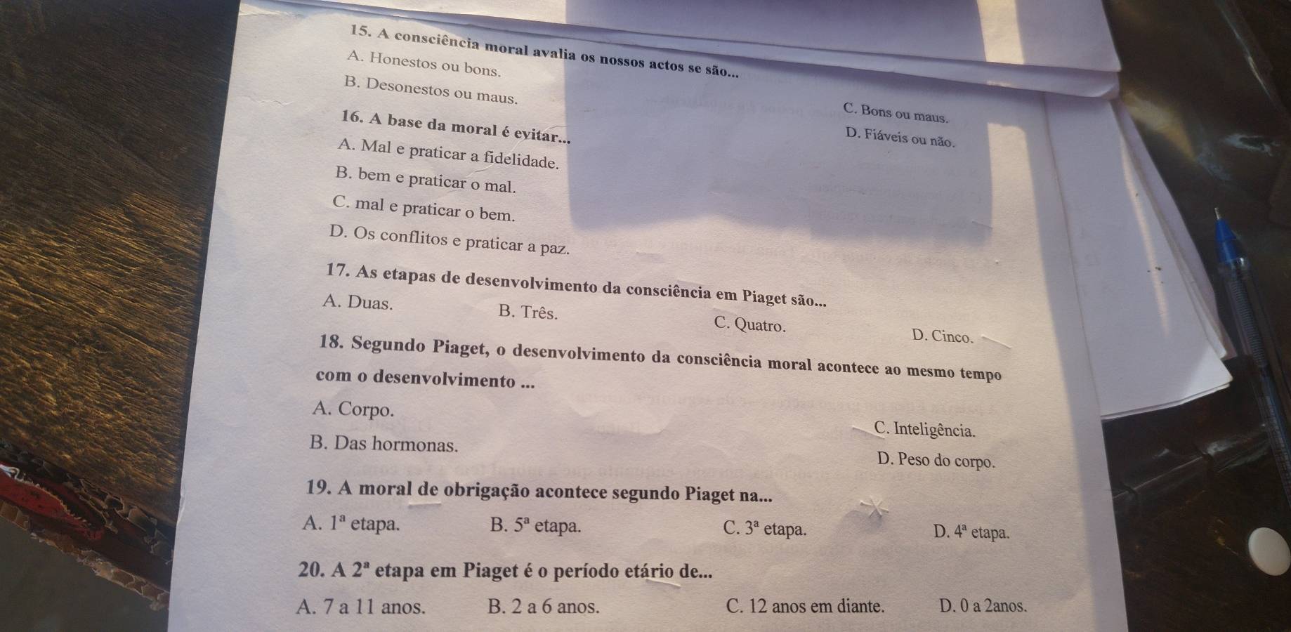 Solved: A consciência moral avalia os nossos actos se são... A ...