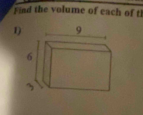 Find the volume of each of t 
1