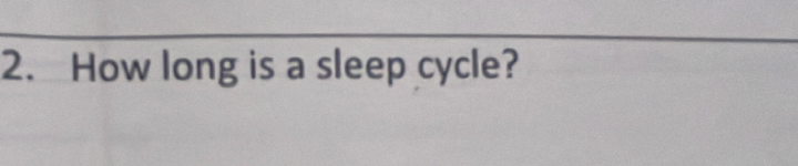 How long is a sleep cycle?