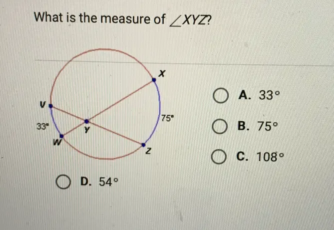 Solved: What is the measure of ∠ XYZ 2 A. 33° B. 75° C. 108° D. 54° [Math]