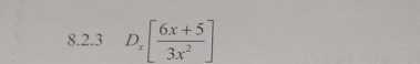 D_x[ (6x+5)/3x^2 ]