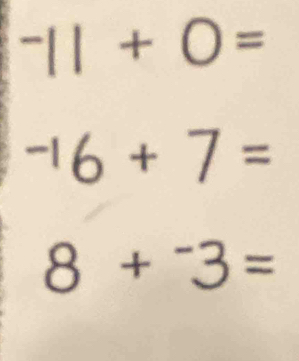 ^-11+O=
-16+7=
8+^-3=