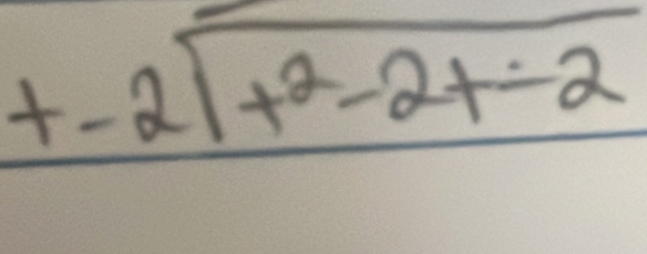 beginarrayr + +-2sqrt(x^2-2+-2)endarray