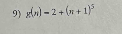 g(n)=2+(n+1)^5