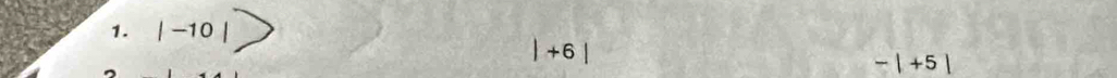 |-10
|+6|
-|+5|