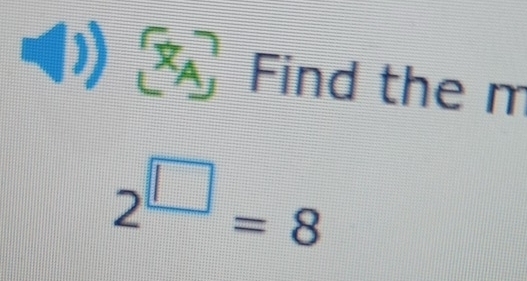 ) [x_A] Find the m
2^(□)=8