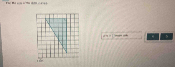 Find the area of the right triangle
a