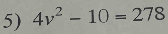 4v^2-10=278