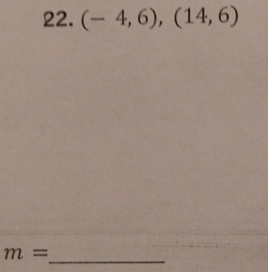 (-4,6), (14,6)
_
m=