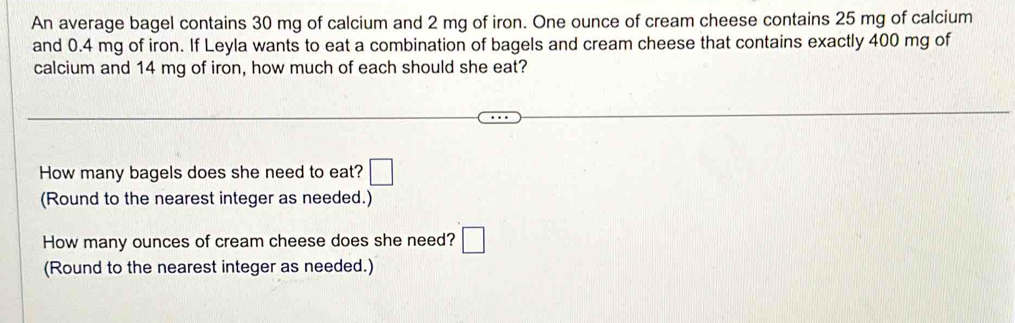 Solved: An average bagel contains 30 mg of calcium and 2 mg of iron ...