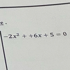 -2x^2++6x+5=0