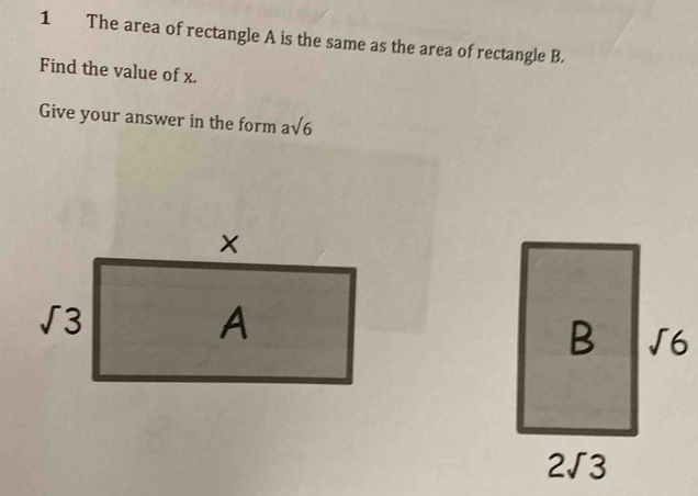 Solved: The area of rectangle A is the same as the area of rectangle B ...