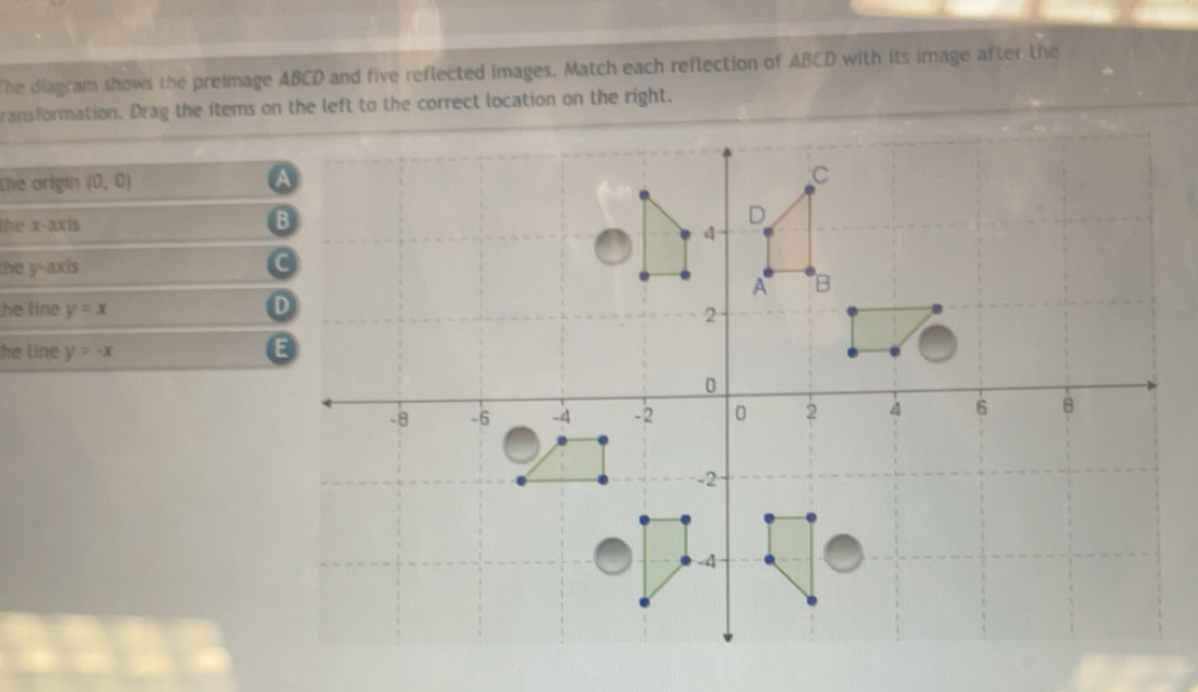 Solved: The diagram shows the preimage ABCD and five reflected images ...