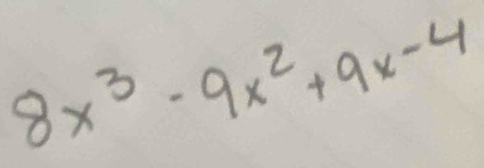 8x^3-9x^2+9x-4