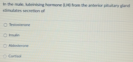 Solved: In the male, luteinising hormone (LH) from the anterior ...