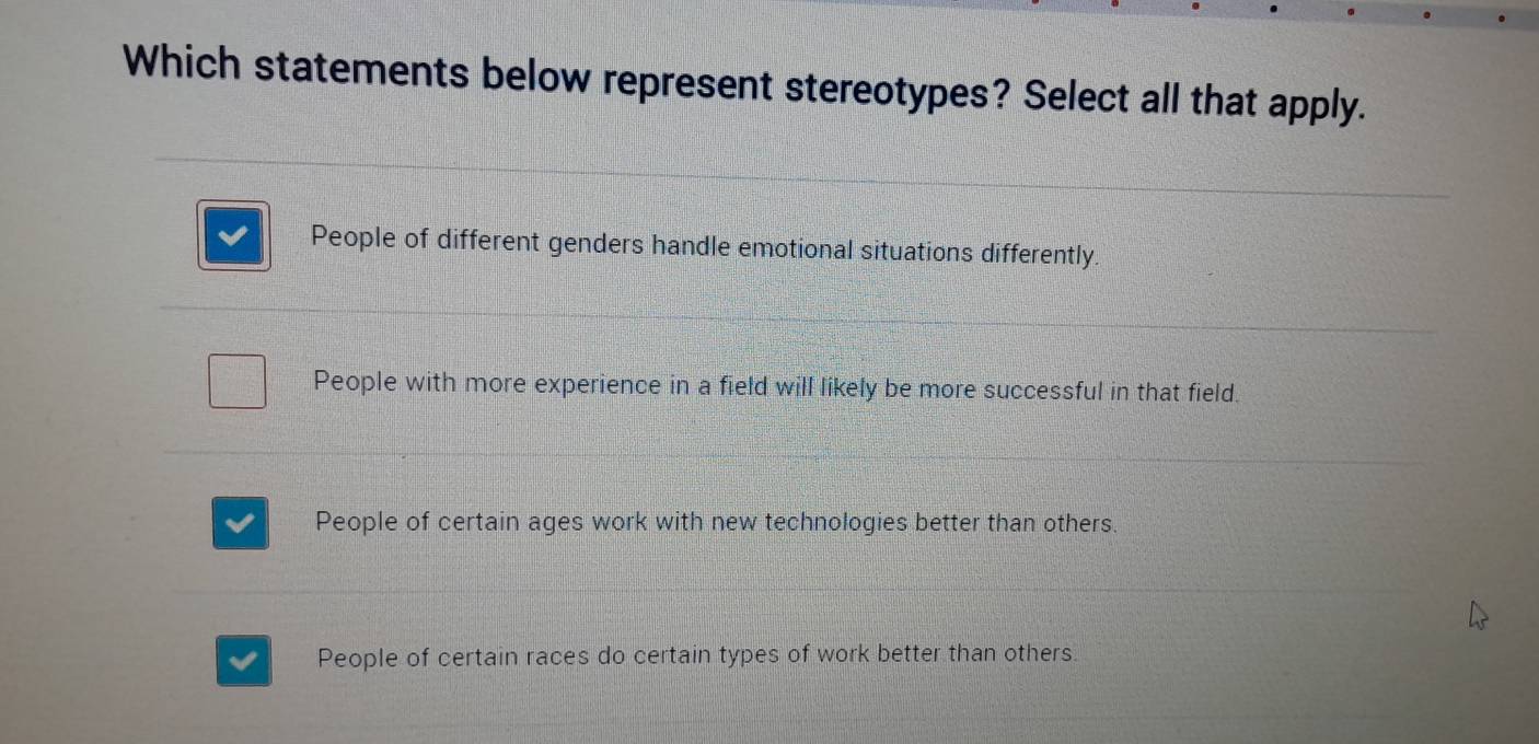 Solved: Which statements below represent stereotypes? Select all that ...