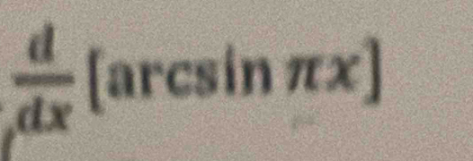  d/dx  [arcsin π x]
=frac ^circ 