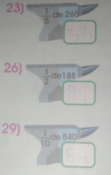 de 265
 1/5 
26)
 1/2  de188
29)
 1/10  de 840