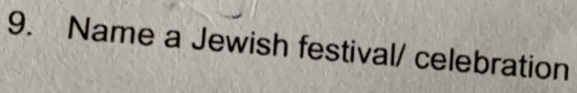 Name a Jewish festival/ celebration