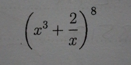 (x^3+ 2/x )^8