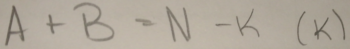 A+B=N-k(k)