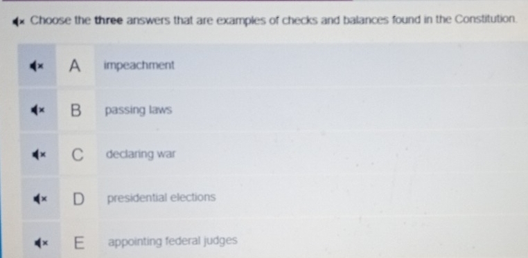 Choose the three answers that are examples of checks and balances found in the Constitution.