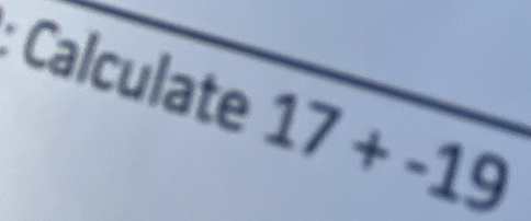 Calculate 17+-19