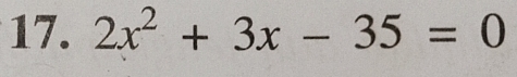 2x^2+3x-35=0