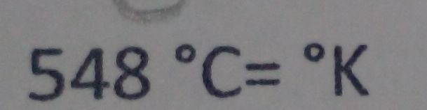 548°C=^circ K