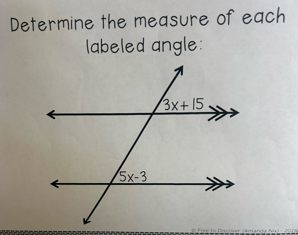 Determine the measure of each
labeled angle:
)  Free to Discover (Amanda Nix)-2016