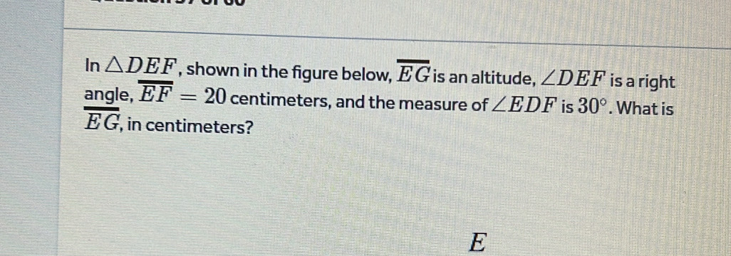 Solved: In DEF , shown in the figure below, overline EG is an altitude ...