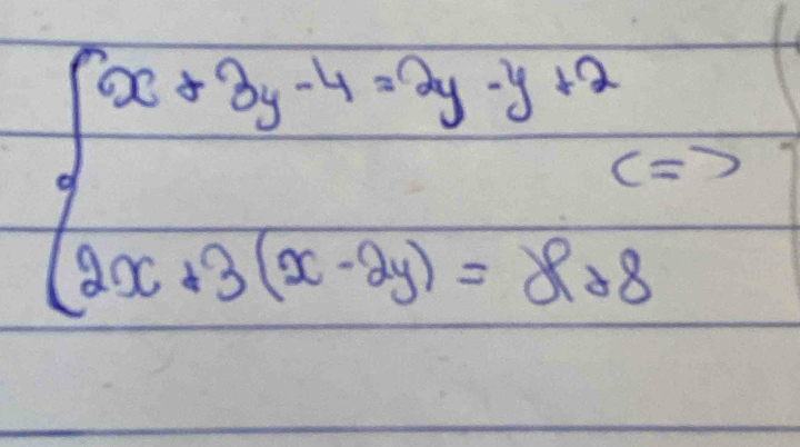 beginarrayl 2x+3y-4=2y-y+2 4x+3(x-2y)=xy)8endarray.