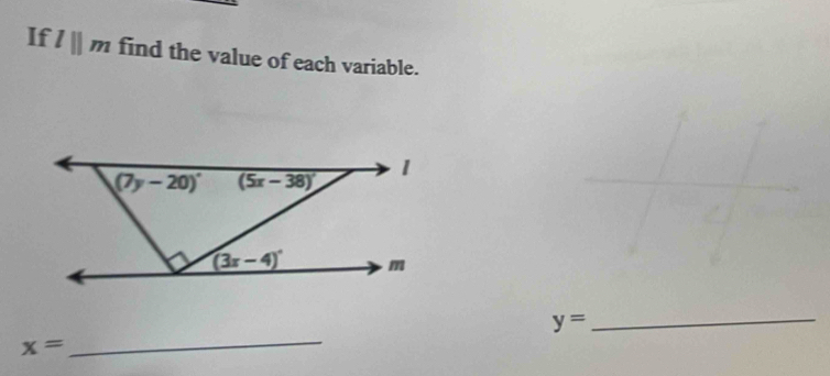 If l||m find the value of each variable.
y=
_
x=
_