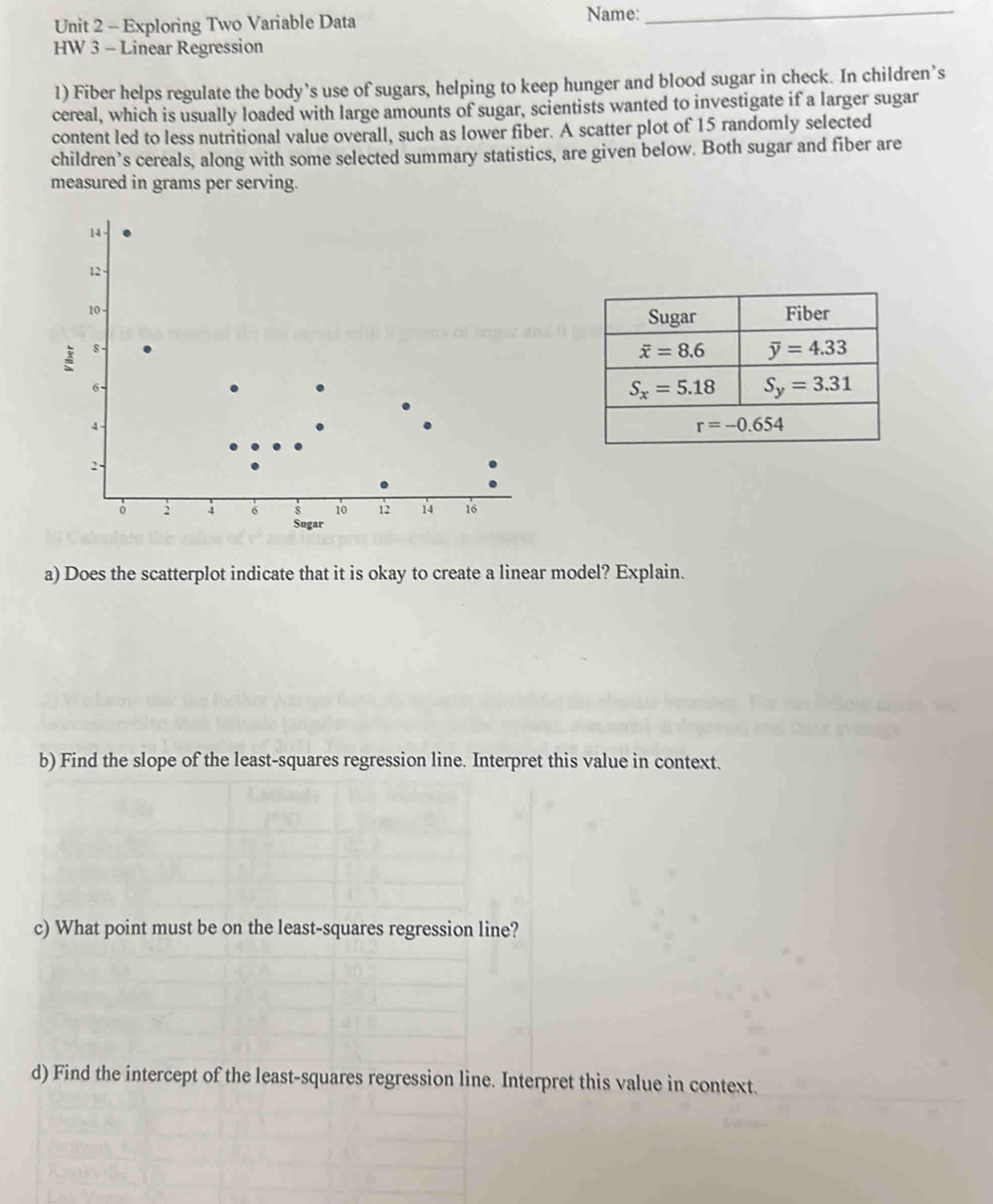 Exploring Two Variable Data Name:_ HW 3 - Linear Regression 1) Fiber ...