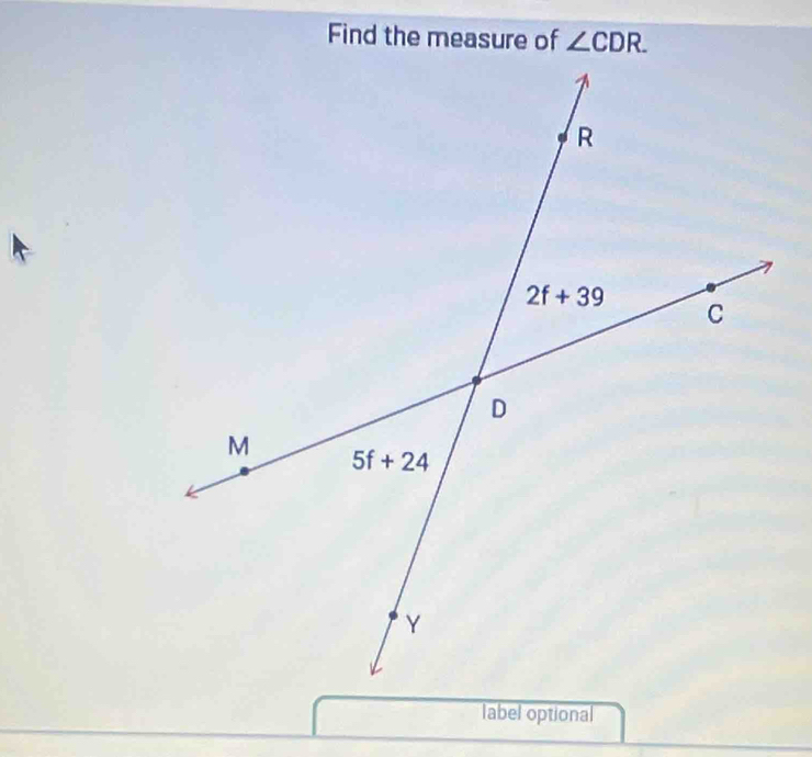 Find the measure of
label optional