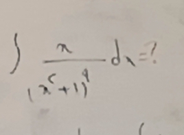 ∈t frac x(x^2+1)^4dx= 1