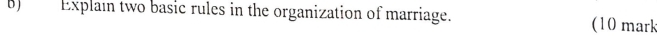 Explain two basic rules in the organization of marriage. (10 mark