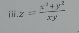 underline  
iii z=frac x^2+y^2(xy)°