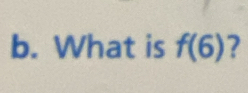 What is f(6)