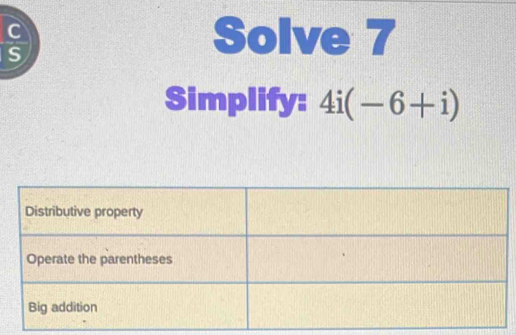 Solve 7 
Simplify: 4i(-6+i)