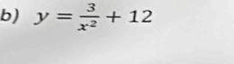 y= 3/x^2 +12