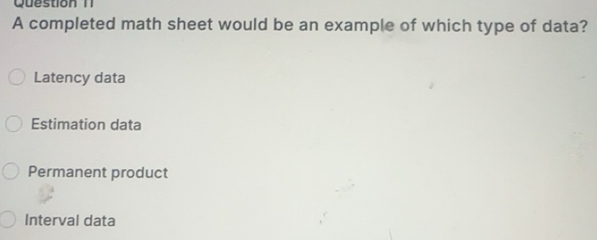 Solved: A completed math sheet would be an example of which type of ...