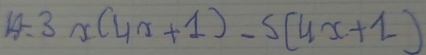 14=3x(4x+1)-5(4x+1)