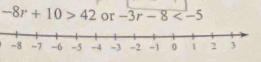 -8r+10>42 or -3r-8