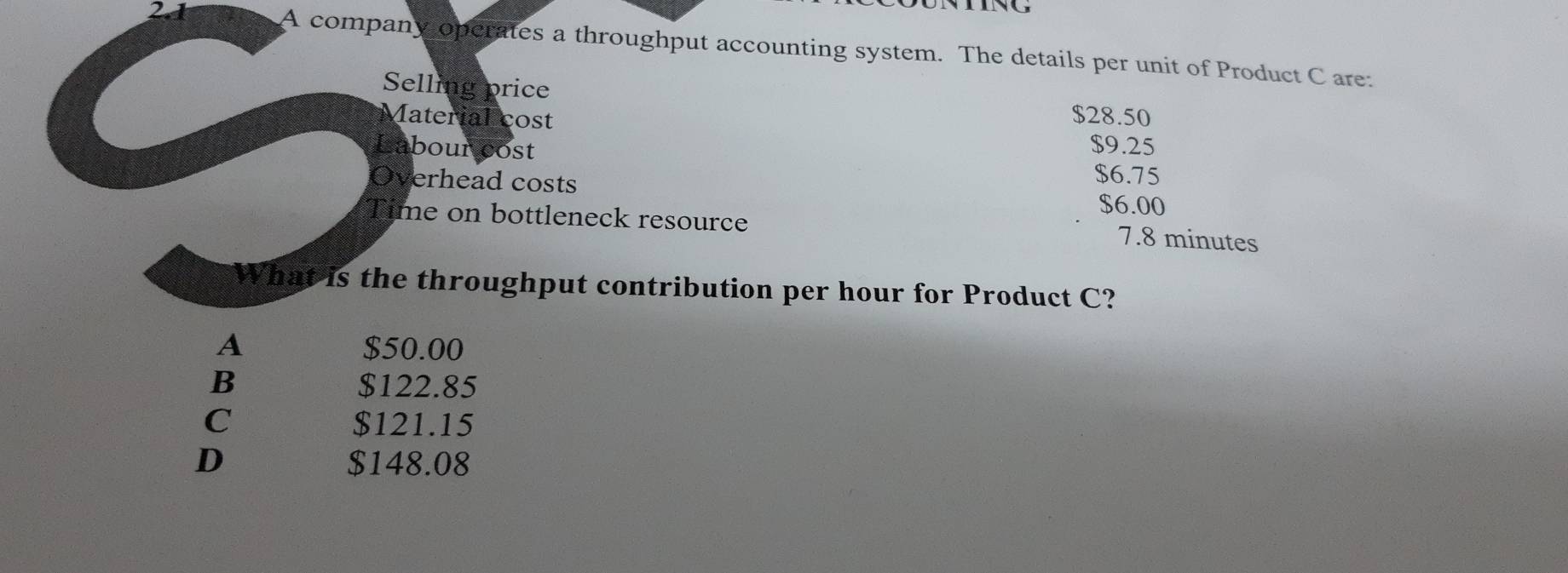 Solved: ng 21 A company operates a throughput accounting system. The ...
